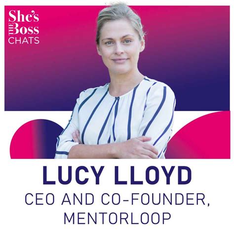 Lucy Lloyd Ceo And Co Founder Mentorloop Shes The Boss Group