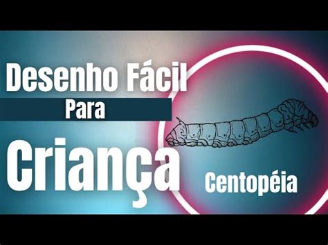 Centopeia Desenho Infantil - Como desenhar uma centopeia- Desenho infantil para criança - YouTube