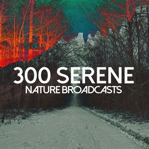 Serene Nature Broadcasts Album By Outside Broadcast