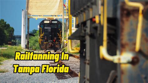 Railfanning In Tampa Florida Ft Ex Ns Cydz Cyxx Cp Bnsf Csx