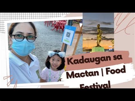 Kadaugan Sa Mactan Food Festival Lapu Lapu Mactan Shrine Kenzie