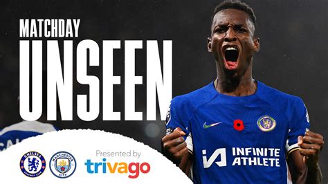 Matchday Unseen Chelsea V Man City Video Official Site Chelsea