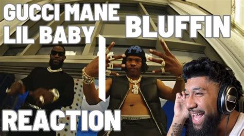 Gucci Mane Bluffin Feat Lil Baby Official Music Video REACTION