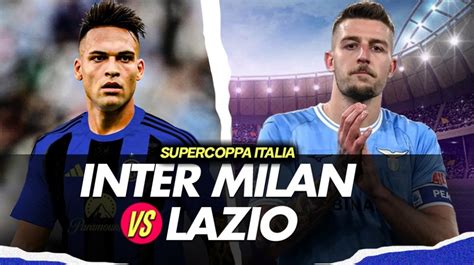 Link Live Streaming Inter Milan Vs Lazio Semifinal Coppa Italia Januari