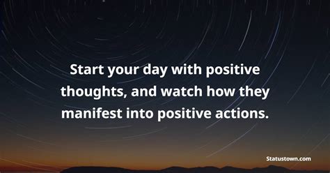 Start Your Day With Positive Thoughts And Watch How They Manifest Into