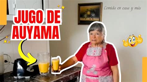 Cómo Hacer JUGO DE AUYAMA CON NARANJA RECETAS CASERAS YouTube