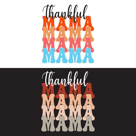 Premium Vector Thankful Mama Shirt Design Thanksgiving Gift