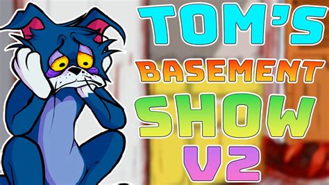 Tom S Basement Show 2 0 Mod Explained In Fnf YouTube