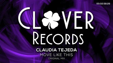 Claudia Tejeda Move Like This Original Mix Clover Records Youtube