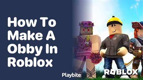 How To Make An Obby In Roblox Playbite