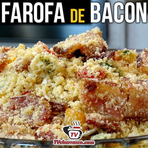 Como Fazer Farofa De Bacon Para Churrasco Tv Churrasco Tv Churrasco