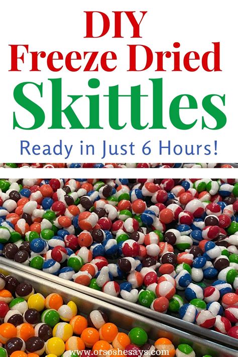 How to Freeze Dry Skittles in 6 Hours - Or so she says...