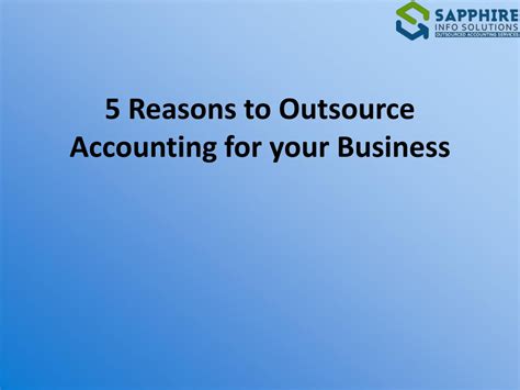 Ppt 5 Reasons To Outsource Accounting For Your Business Powerpoint Presentation Id 10974076