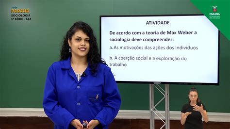 1ª Série Sociologia Aula 32 Max Weber e a Relação entre