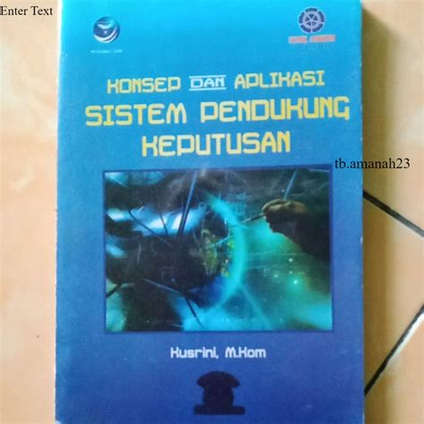 Jual Buku Konsep Dan Aplikasi Sistem Pendukung Keputusan By Kusrini