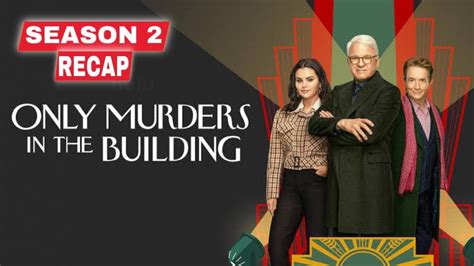 Only Murders In The Building Season 2 Recap Youtube