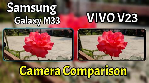 Samsung Galaxy M33 5g Vs Vivo V23 Camera Comparison Galaxy M33 Video Testm33 5g Battery Test