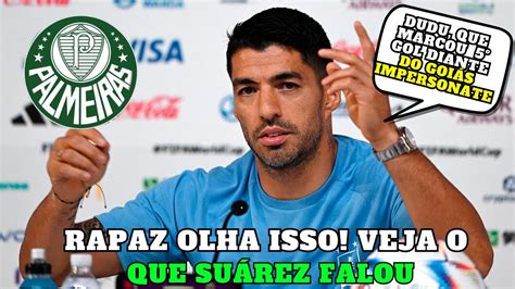 🔴 ⚽ Rapaz Olha Isso Veja O Que SuÁrez Falou Antes Do Jogo Contra O