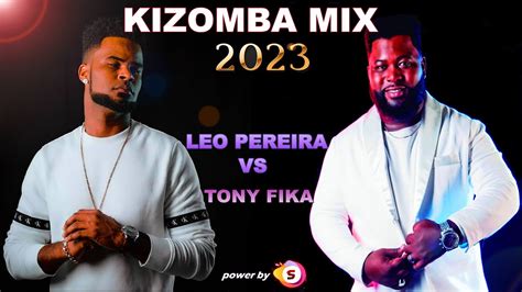 Remix Kizomba Leo Pereira Feat Tony Fika Youtube