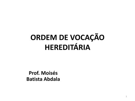 Ppt Ordem De VocaÇÃo HereditÁria Powerpoint Presentation Free