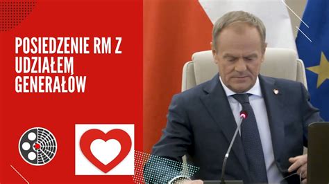 Donald Tusk Posiedzenie Rm Z Udzia Em Genera W Youtube