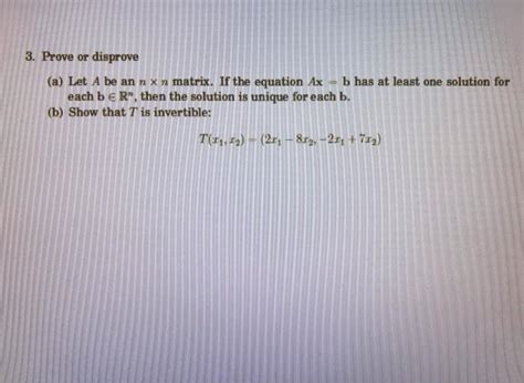 Solved 3 Prove Or Disprove A Let A Be An N Xn Matrix If Chegg