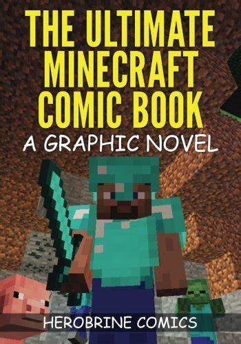 The Curse Of Herobrine The Ultimate Minecraft Comic Book Volume 1 By