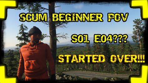 SCUM BEGINNER POV S01E04 YouTube