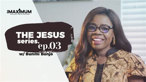 Jesus Gods Love Revealed Contd With Bunmi Banjo Youtube