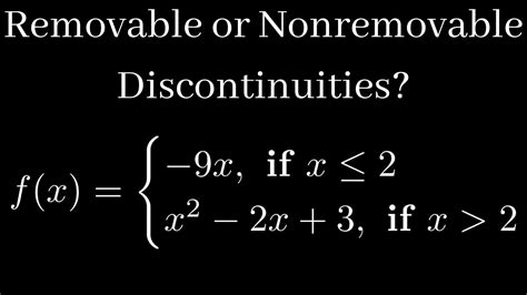 How To Determine If The Discontinuity Is Removable Or Nonremovable For