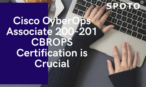 Cisco Cyberops Associate Cbrops Certification Is Crucial