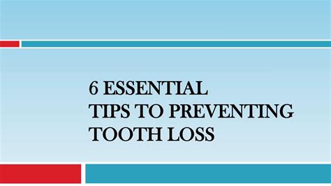 Ppt 6 Essential Tips To Preventing Tooth Loss Powerpoint Presentation