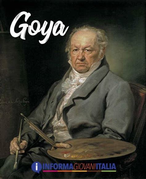 Goya Biografia E Opere Di Francisco Goya