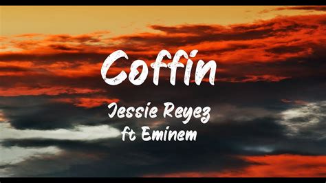 Jessie Reyez Ft Eminem Coffin Lyrics Bugg Lyrics Youtube