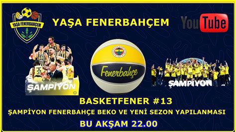 Basket Fener Fenerbah E Beko Final Serisi De Erlendirmesi