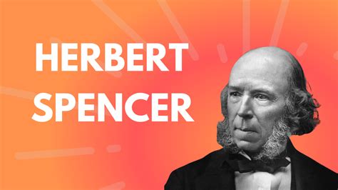 Herbert Spencer | Sociology Plus