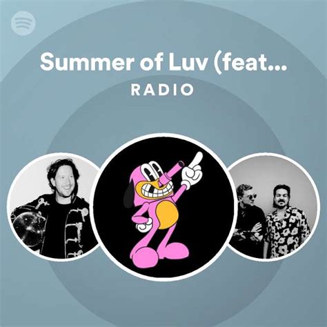 Summer Of Luv Feat Unknown Mortal Orchestra Bakermat Remix Radio Playlist By Spotify