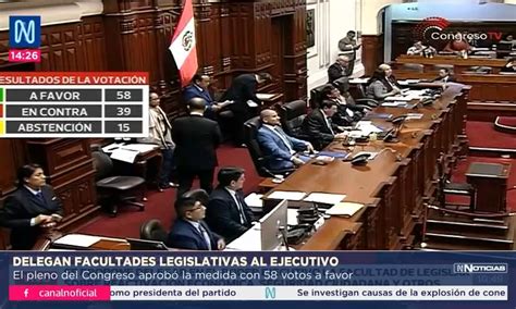 Delegan Facultades Legislativas Al Ejecutivo Canal N