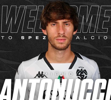 Ora è ufficiale Antonucci è un nuovo calciatore dello Spezia Alfredo