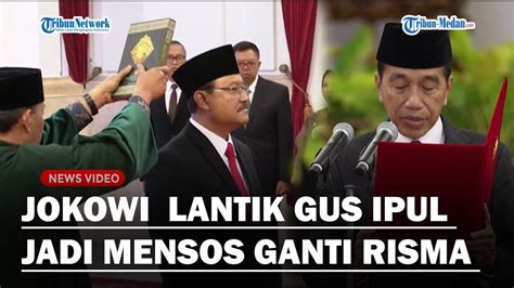 SEMPAT RICUH INGIN Rebut PKB Kini Jokowi Lantik Gus Ipul Jadi Mensos