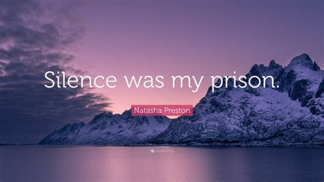 Natasha Preston Quote Silence Was My Prison