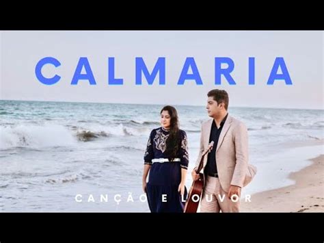 Calmaria Canção E Louvor VÍDEO LETRA YouTube