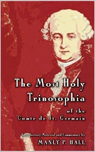 The Most Holy Trinosophia Illustrated By Comte De Saint Germain