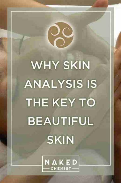 Achieve Beautiful Skin With Expert Skin Analysis The Naked Chemist