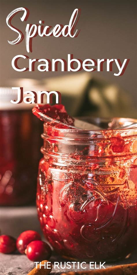 Easy Spiced Cranberry Jam For Canning Recipe In 2024 Cranberry Jam