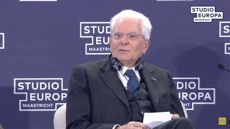 Il Presidente Mattarella Sfide Drammatiche Incombono Sull Ue Serve