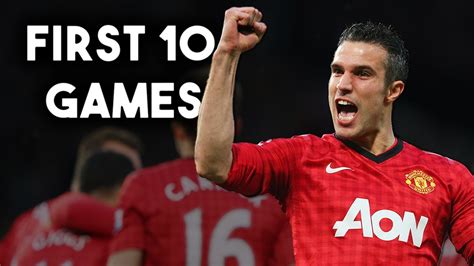 Robin Van Persie S First Games For Manchester United Youtube