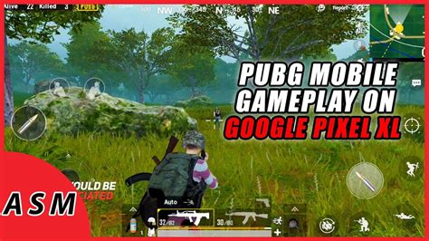 PUBG Mobile On Google Pixel XL Google Pixel XL PUBG Gameplay ASM