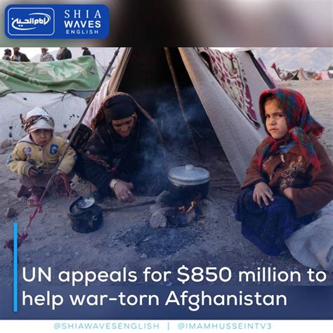 UN appeals for $850 million to help war-torn Afghanistan - Shia Waves