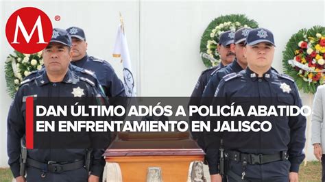 Rinden Homenaje A Policía De Tlajomulco Que Murió En Enfrentamiento Youtube